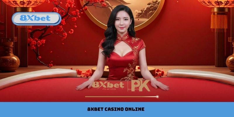 8xbet Casino Online Chơi Thỏa Thích, Nhận Thưởng Liền Tay
