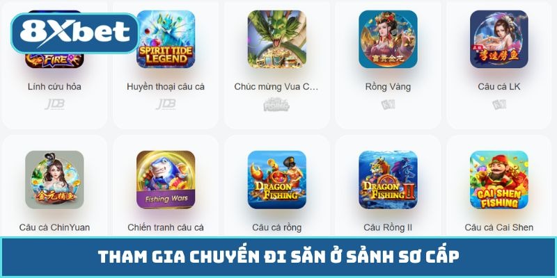 Tham gia chuyến đi săn ở sảnh sơ cấp